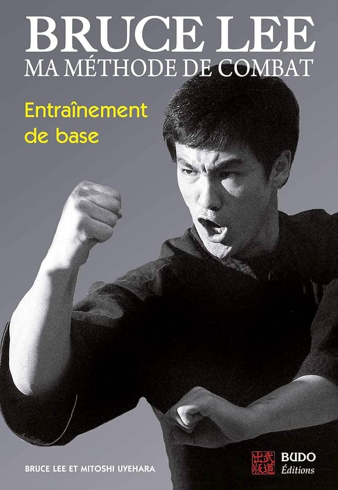 Bruce Lee - Ma Méthode de Combat: Entraînement de Base